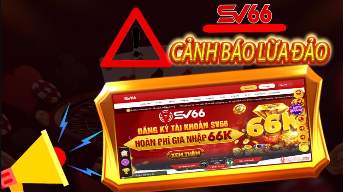 SV66 lừa đảo và sự thật phía sau ít ai biết 7 SV66 có thực sự lừa đảo không?