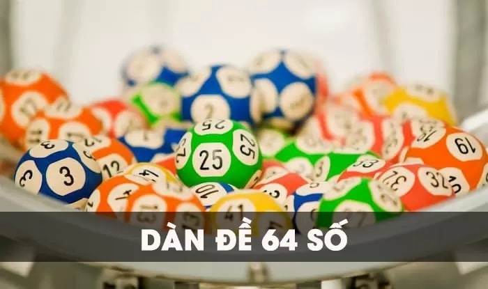Dàn đề 64 số - Gợi ý cách soi cầu tăng cơ hội thắng cao 7 Dàn đề 64 số được hiểu là tập hợp chứa 64 con số tự nhiên chọn lọc từ bộ 00 – 99